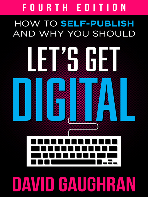 Title details for Let's Get Digital by David Gaughran - Available
